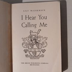 I Hear You Calling Me by Lily McCormack 1949 Edition