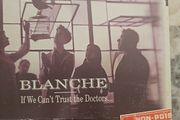 Blanche CD - If We Can't Trust The Doctors...