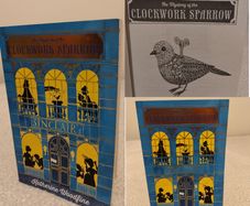 The mystery of the clockwork sparrow by Katherine Woodfine
