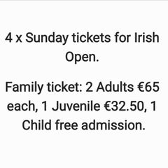 Sunday Irish Open tickets x 4- family (adult, juvenile, kids)