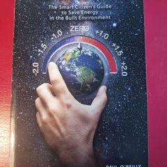 Watt Footprint/ The smart citizens Guide to Save Energy in the built environment/ Paul O' Reilly