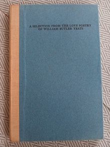 A Selection of the Love Poetry of William Butler Yeats