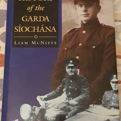 A History Of The Garda Siochana by Liam McNiffe