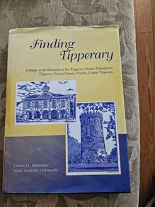 Finding Tipperary. A Guide To The Resources Of Tipperary Studies Department, Tipperary County Library, County Tipperary.  First Edition Large Volume Hardback With Dustjacket In Good Condition.  See Photos For Same.