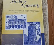 Finding Tipperary. A Guide To The Resources Of Tipperary Studies Department, Tipperary County Library, County Tipperary.  First Edition Large Volume Hardback With Dustjacket In Good Condition.  See Photos For Same.