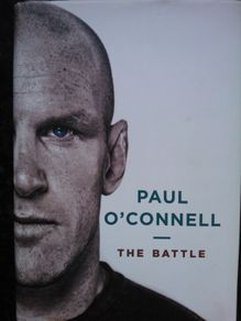 Paul O'connell- The Battle Hardback Book Rish Rugby