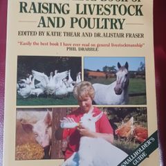 The Complete Book of Raising Livestock & Poultry/ A Smallholders Guide/ 1988