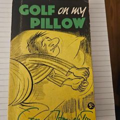 Golf On My Pillow. By George Houghton.  1960 Paperback In Good Condition.  See Photos For Same.