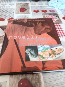 Novelli: Your Place or Mine Cooking at Home With Restaurant Style