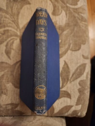 Dream Days. By Kenneth Grahame. Hardback In Good Condition.