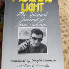 Morning Light/ The Spiritual Journal of Jean Sulivan