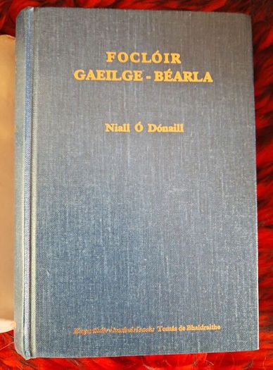 Irish- English Dictionary / Focloir Gaeilge - Bearla / Niall O Donaill /1977
