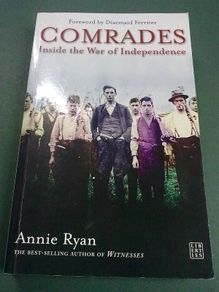 Comrades. Inside the War of Independence