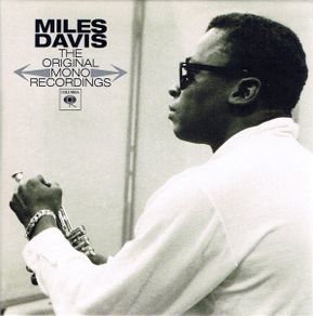 Miles Davis The Original Mono Recordings