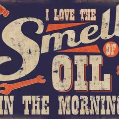 Smell Oil In Morning Tin Metal Sign