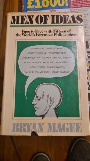 Men Of Ideas. By Bryan Magee. Hardback With Dustjacket. Face To Face With 15 Of The World's Foremost Philosophers.