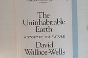 The Uninhabitable Earth - A Story of The Future by David Wallace-Wells