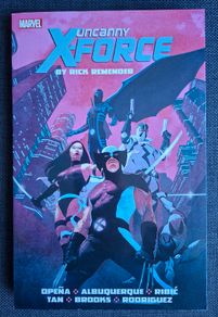 UNCANNY X-FORCE Complete Collection graphic novel. By Rick Remender. From MARVEL Comics