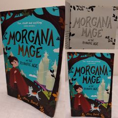Morgana Mage in the Robotic Age by Amy Bond