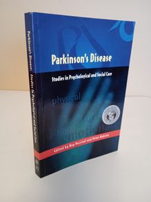 Parkinson's Disease: Studies in Psychological and Social Care Edited by Ray Percival and Peter Hobson (RB20)