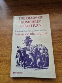 Vintage. The Diary of Humphrey O Sullivan 1827-1835. Irish Life. History. Translated from Irish.