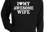 I love my awesome wife hoodie