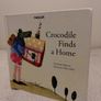 Crocodile Finds A Home, Hardback Storybook Image 3