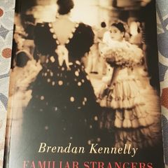 Familiar Strangers: New and Selected Poems 1960-2004 by Brendan Kennelly
