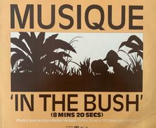 Musique - In The Bush. Limited Edition twelve inch disco single. Pioneering 1978 release.  Also features remix by Francois K. Plays perfectly and great condition.