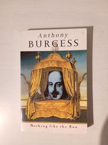Nothing Like The Sun by Anthony Burgess