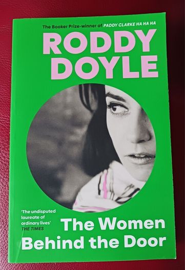 Roddy Doyle / The Women Behind the Door / 2024