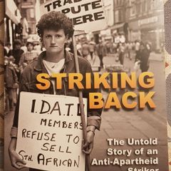 Striking Back: The Untold Story Of An Anti-Apartheid Striker by Mary Manning with Sinead O'Brien