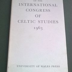 Proceedings of the International Congress of Celtic studies 1963. Wales.