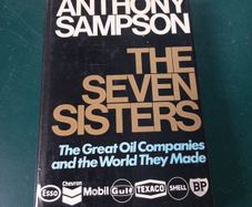 Book- The Seven Sisters The Great Oil Companies and the World they made by Anthony Sampson