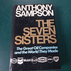 Book- The Seven Sisters The Great Oil Companies and the World they made by Anthony Sampson