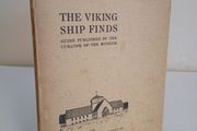 The Viking Ship Finds - Guide Published by the Curator of the Museum (Universitetets Oldsaksamling) - Oslo, 1936 (HQ95)