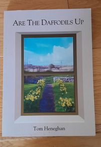 Book: Tom Heneghan, Are The Daffodails Up