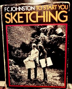 1968. To Start You Sketching. FC Johnston.