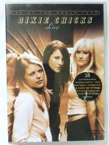 Dixie Chicks [2003] Top Of The World Tour - Live [Music DVD]
