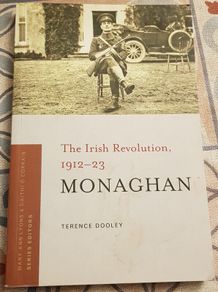 The Irish Revolution, 1912-1923: Monaghan by Terence Dooley