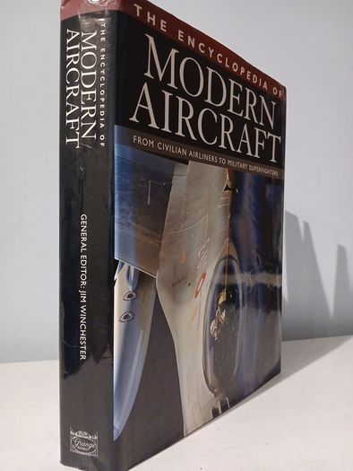 The Encyclopedia of Modern Aircraft edited by Jim Winchester