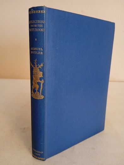 Selections from the Notes of Samuel Butler Edited by Henry Festing Jones (GT993)
