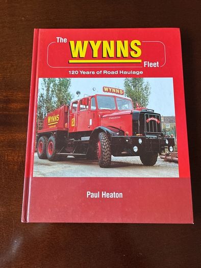 The Wynns Fleet: 120 Years of Road Haulage by Paul Heaton