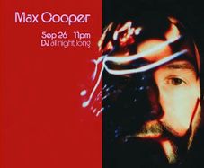 Max Cooper DJ Show - Sep 26, Button Factory