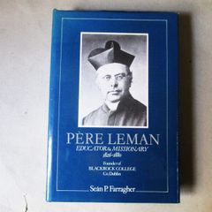 Pere Leman(1826 - 1880), Founder Of Blackrock College, Co. Dublin