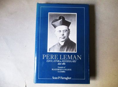 Pere Leman(1826 - 1880), Founder Of Blackrock College, Co. Dublin