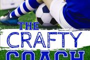 The Crafty Coach (Book 1 of The Football Boys series), written by Zac Marks