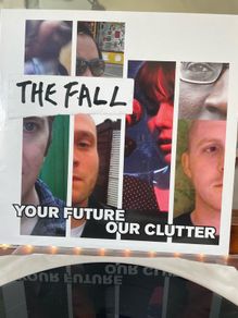 The Fall - Your Future Our Clutter