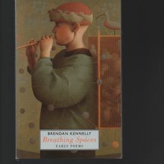 Brendan kennelly. Breathing Spaces. Early Poems.