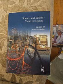 Science And Ireland-value For Society.  Edited By Charles Molan. First Edition Hardback With Dustjacket In Good Condition. See Photos For Same.